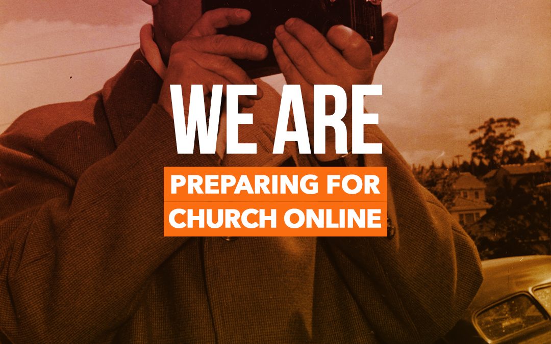 Preparing for Church Online